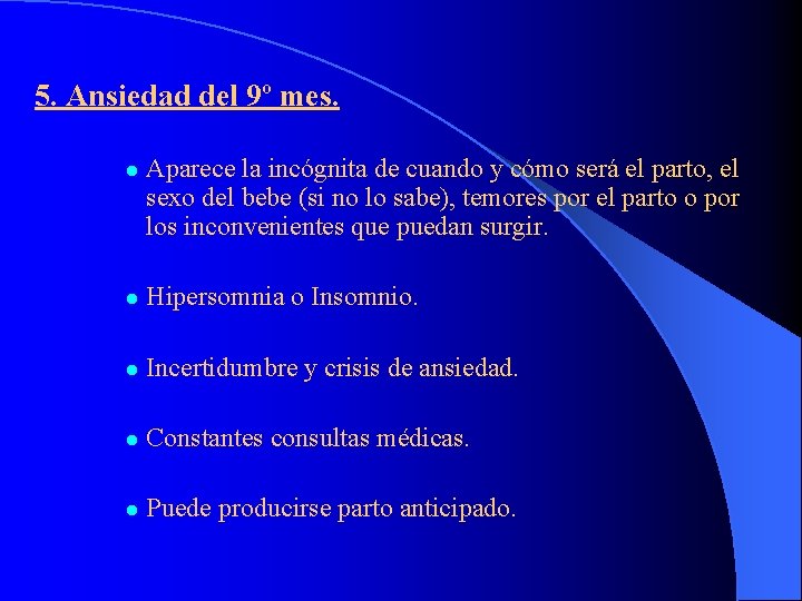 5. Ansiedad del 9º mes. l Aparece la incógnita de cuando y cómo será