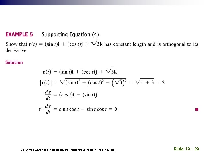 Copyright © 2008 Pearson Education, Inc. Publishing as Pearson Addison-Wesley Slide 13 - 20