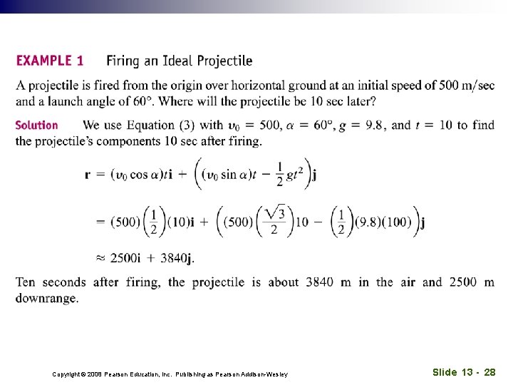 Copyright © 2008 Pearson Education, Inc. Publishing as Pearson Addison-Wesley Slide 13 - 28