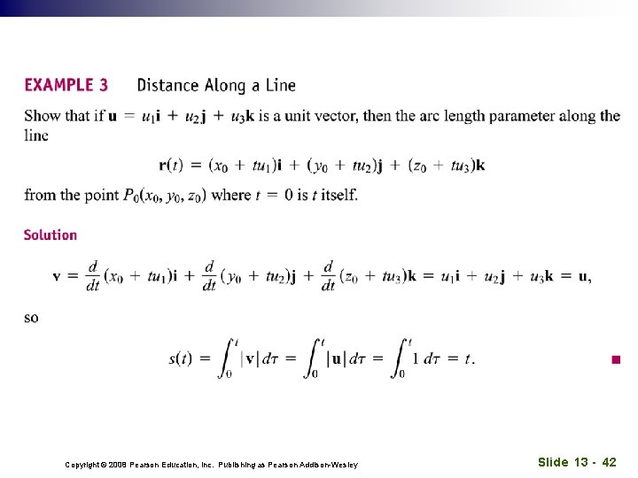 Copyright © 2008 Pearson Education, Inc. Publishing as Pearson Addison-Wesley Slide 13 - 42