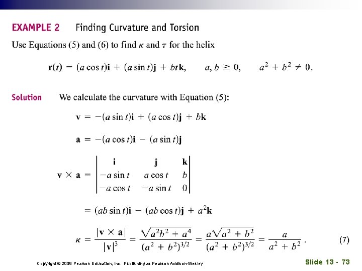 Copyright © 2008 Pearson Education, Inc. Publishing as Pearson Addison-Wesley Slide 13 - 73