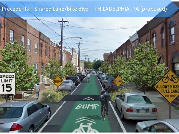 Precedents – Shared Lane/Bike Blvd – PHILADELPHIA, PA (proposed) 