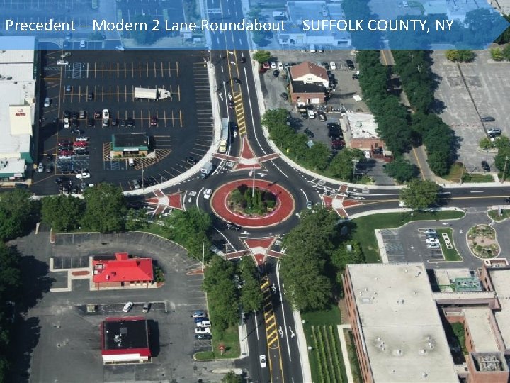 Precedent – Modern 2 Lane Roundabout – SUFFOLK COUNTY, NY 