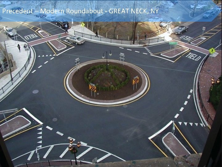 Precedent – Modern Roundabout - GREAT NECK, NY 