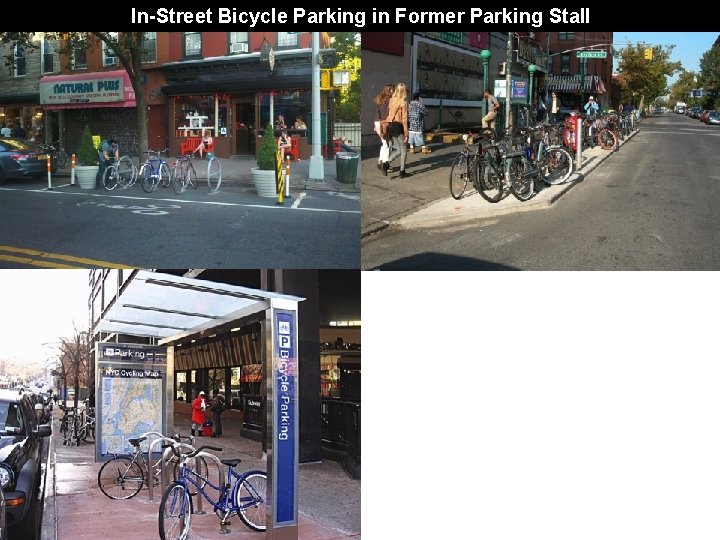 In-Street Bicycle Parking in Former Parking Stall 