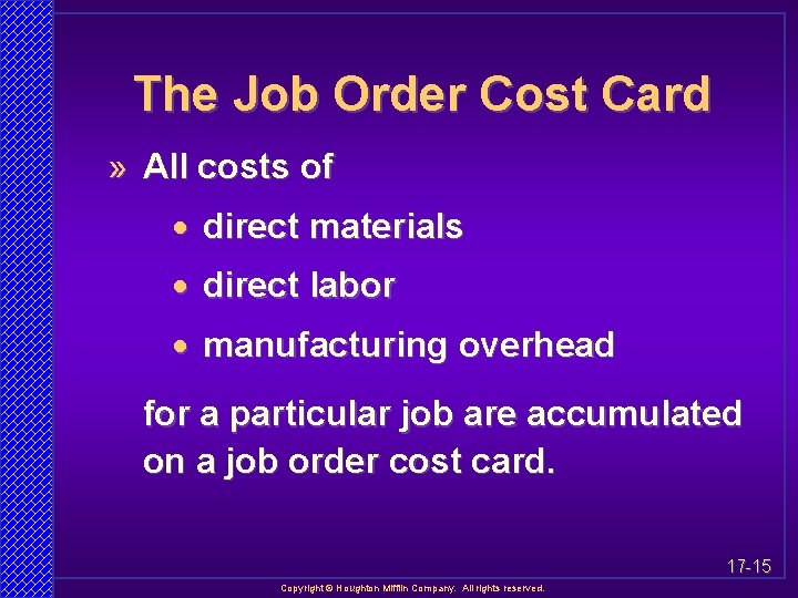 The Job Order Cost Card » All costs of · direct materials · direct