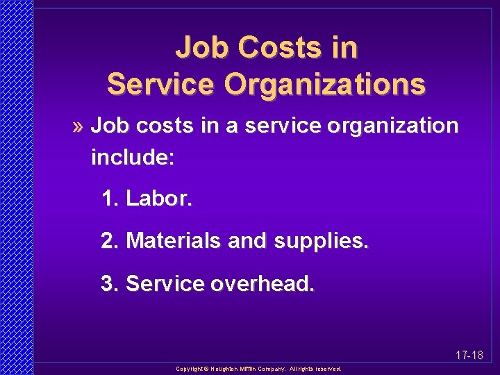 Job Costs in Service Organizations » Job costs in a service organization include: 1.