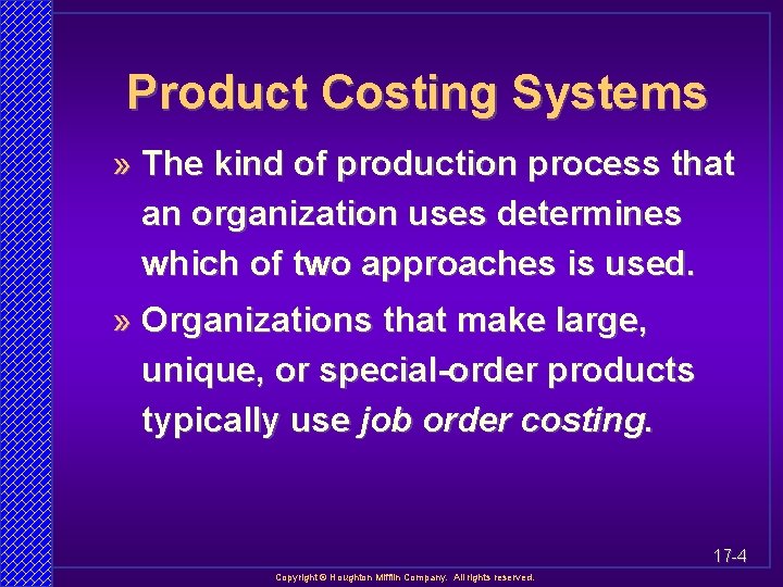 Product Costing Systems » The kind of production process that an organization uses determines