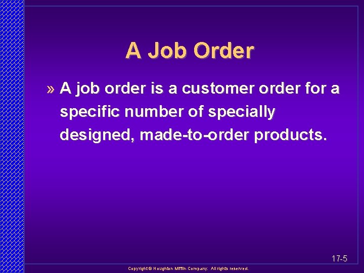 A Job Order » A job order is a customer order for a specific