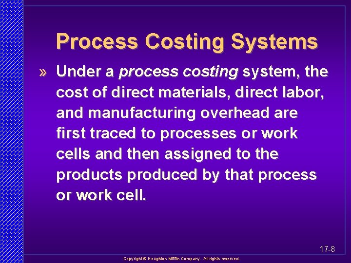 Process Costing Systems » Under a process costing system, the cost of direct materials,