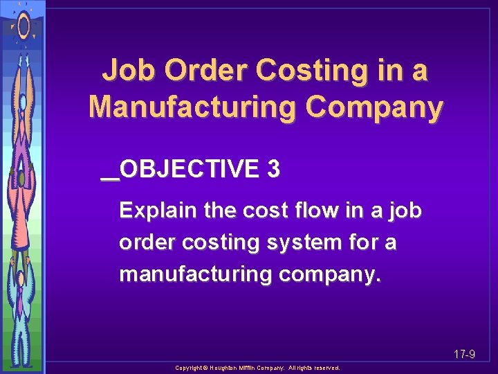 Job Order Costing in a Manufacturing Company OBJECTIVE 3 Explain the cost flow in