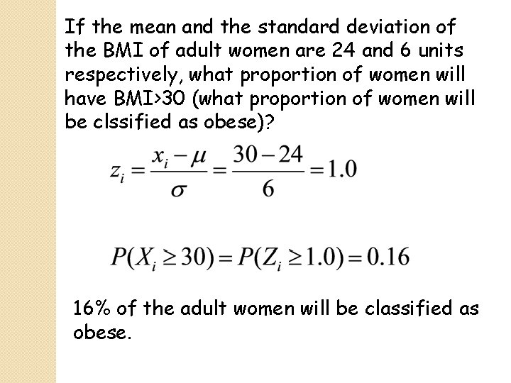 If the mean and the standard deviation of the BMI of adult women are
