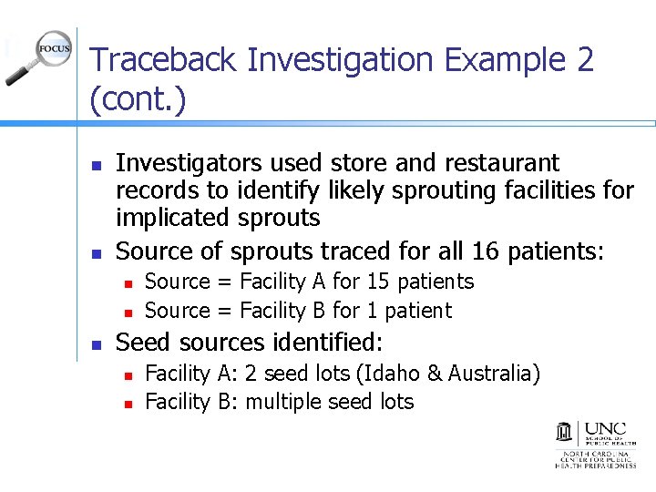 Traceback Investigation Example 2 (cont. ) n n Investigators used store and restaurant records