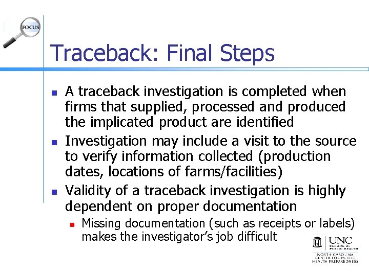 Traceback: Final Steps n n n A traceback investigation is completed when firms that