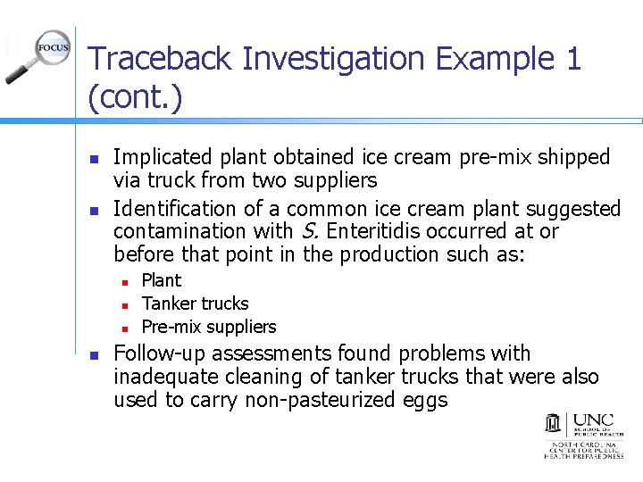 Traceback Investigation Example 1 (cont. ) n n Implicated plant obtained ice cream pre-mix