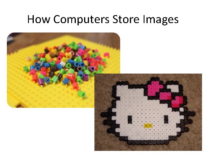 How Computers Store Images 4 