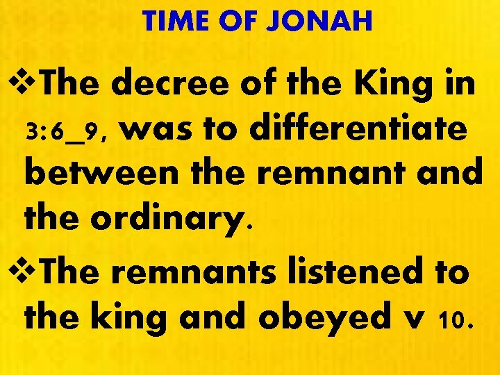  TIME OF JONAH v. The decree of the King in 3: 6_9, was