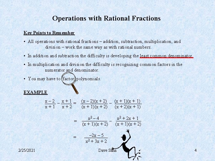 Operations with Rational Fractions Key Points to Remember • All operations with rational fractions
