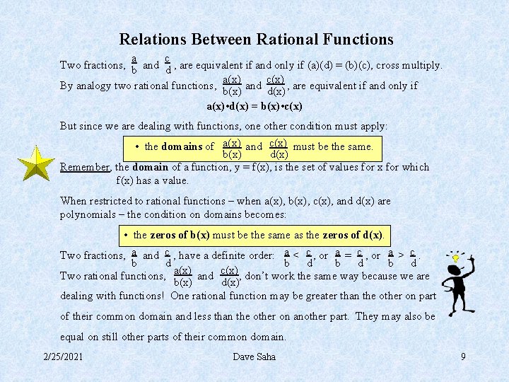 Relations Between Rational Functions a c Two fractions, b and d , are equivalent