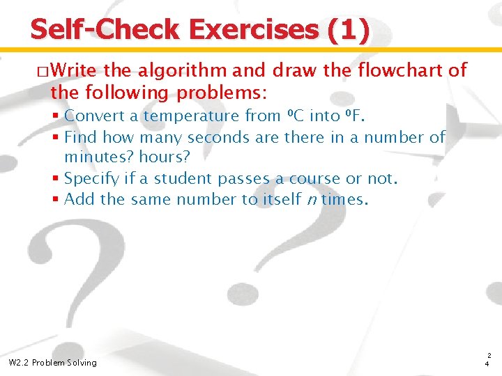 Self-Check Exercises (1) � Write the algorithm and draw the flowchart of the following