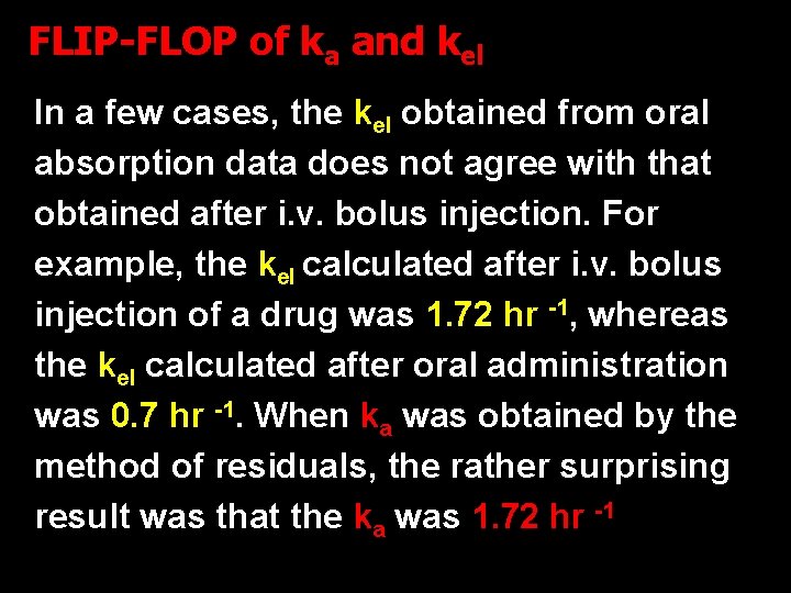 FLIP-FLOP of ka and kel In a few cases, the kel obtained from oral