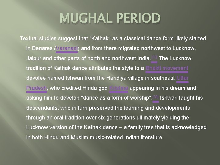MUGHAL PERIOD Textual studies suggest that "Kathak" as a classical dance form likely started