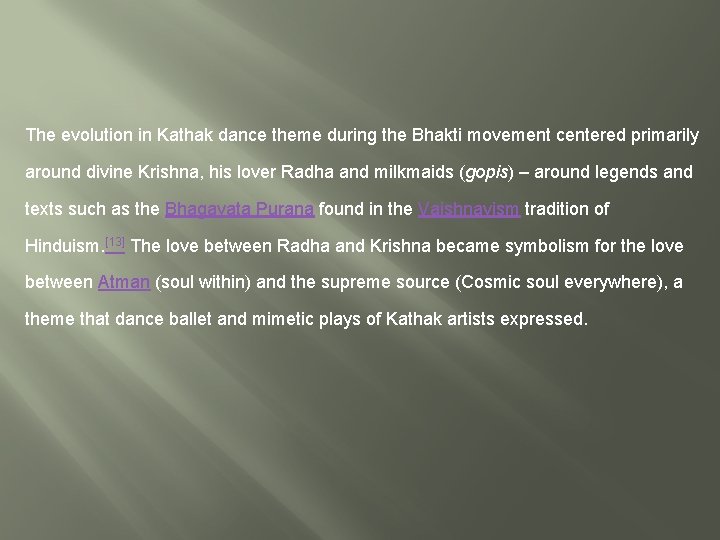 The evolution in Kathak dance theme during the Bhakti movement centered primarily around divine