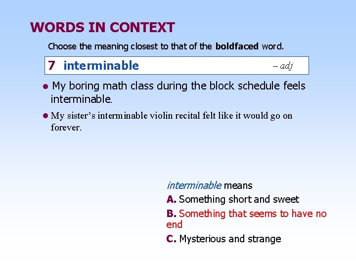 WORDS IN CONTEXT Choose the meaning closest to that of the boldfaced word. 7