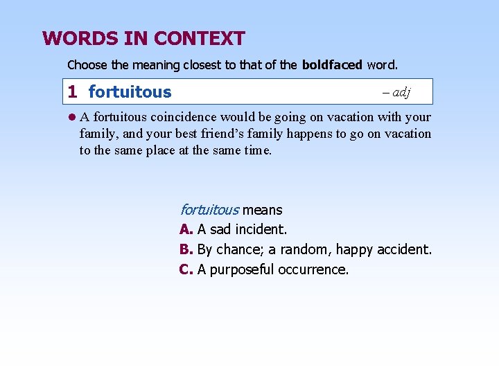 WORDS IN CONTEXT Choose the meaning closest to that of the boldfaced word. 1