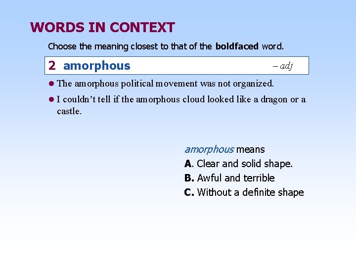 WORDS IN CONTEXT Choose the meaning closest to that of the boldfaced word. 2