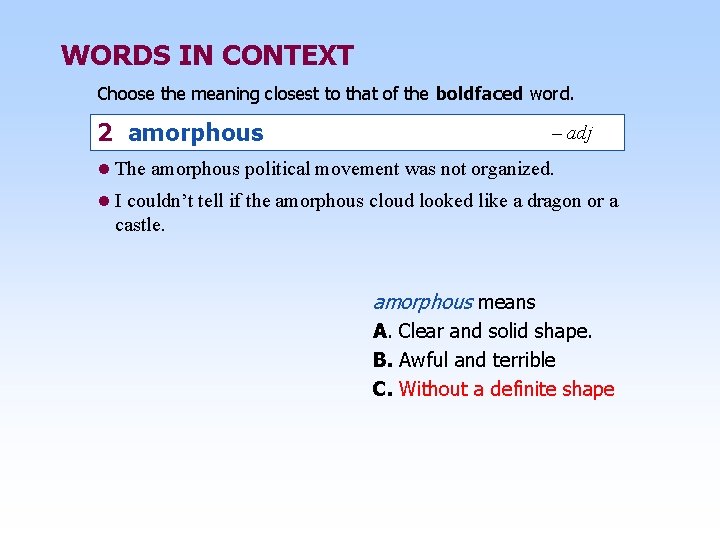 WORDS IN CONTEXT Choose the meaning closest to that of the boldfaced word. 2