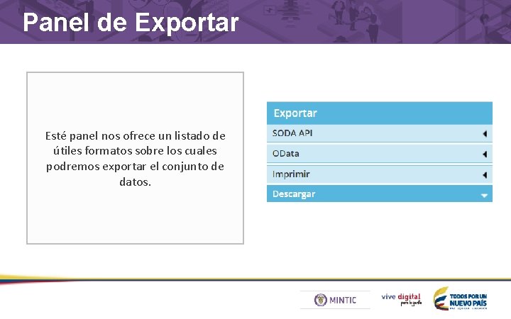 Panel de Exportar Esté panel nos ofrece un listado de útiles formatos sobre los