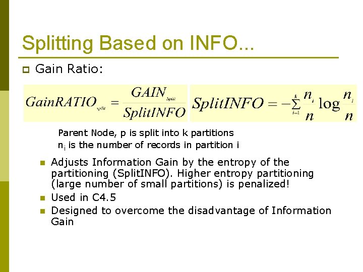 Splitting Based on INFO. . . p Gain Ratio: Parent Node, p is split