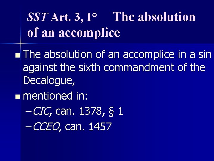 The absolution of an accomplice SST Art. 3, 1° n The absolution of an