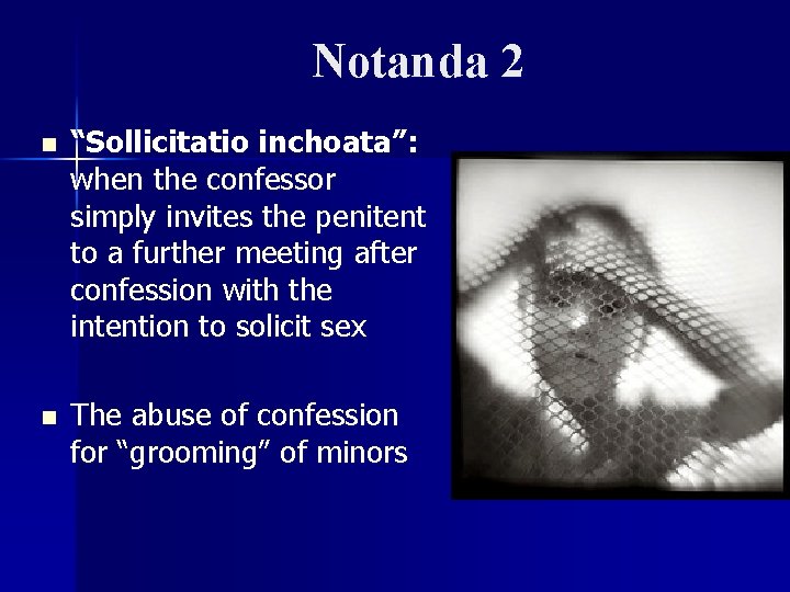 Notanda 2 n “Sollicitatio inchoata”: when the confessor simply invites the penitent to a