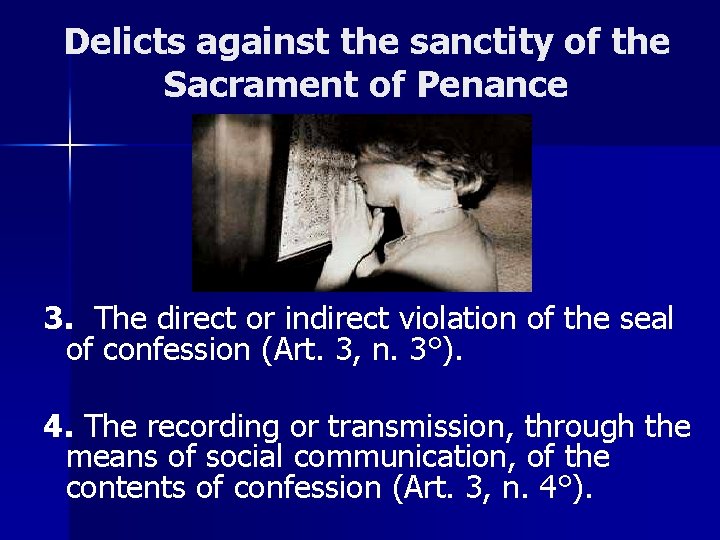 Delicts against the sanctity of the Sacrament of Penance 3. The direct or indirect