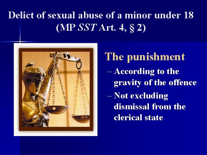 Delict of sexual abuse of a minor under 18 (MP SST Art. 4, §