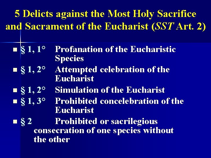 5 Delicts against the Most Holy Sacrifice and Sacrament of the Eucharist (SST Art.