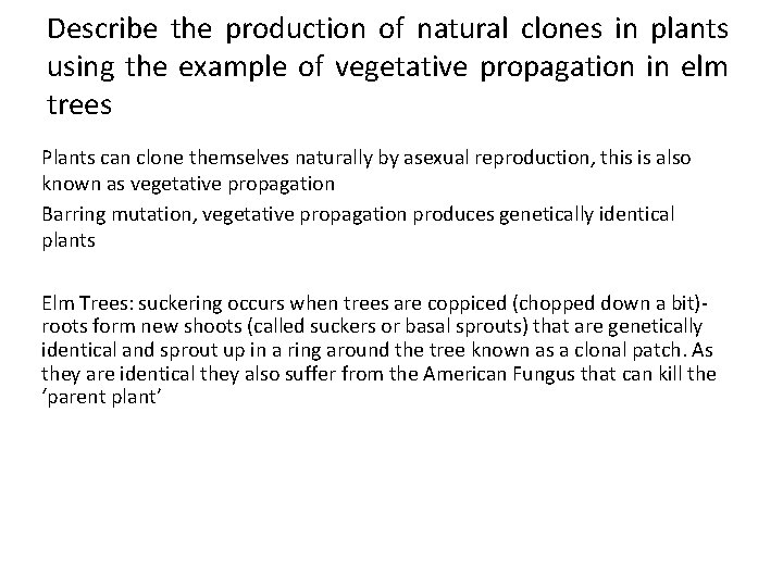 Describe the production of natural clones in plants using the example of vegetative propagation