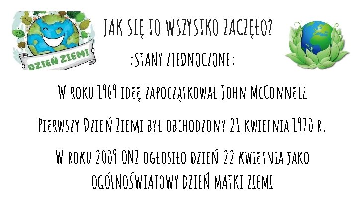 JAK SIĘ TO WSZYSTKO ZACZĘŁO? : STANY ZJEDNOCZONE: W roku 1969 ideę zapoczątkował John