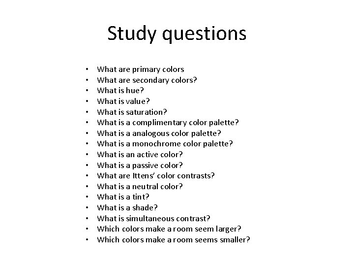 Study questions • • • • • What are primary colors What are secondary