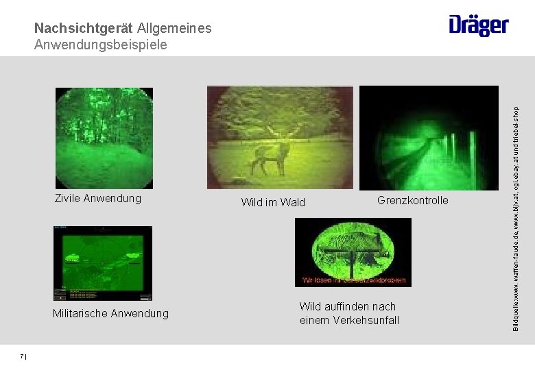 Zivile Anwendung Militarische Anwendung 7 | Wild im Wald Grenzkontrolle Wild auffinden nach einem
