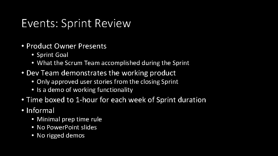 Events: Sprint Review • Product Owner Presents • Sprint Goal • What the Scrum