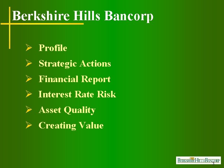 Berkshire Hills Bancorp Ø Profile Ø Strategic Actions Ø Financial Report Ø Interest Rate