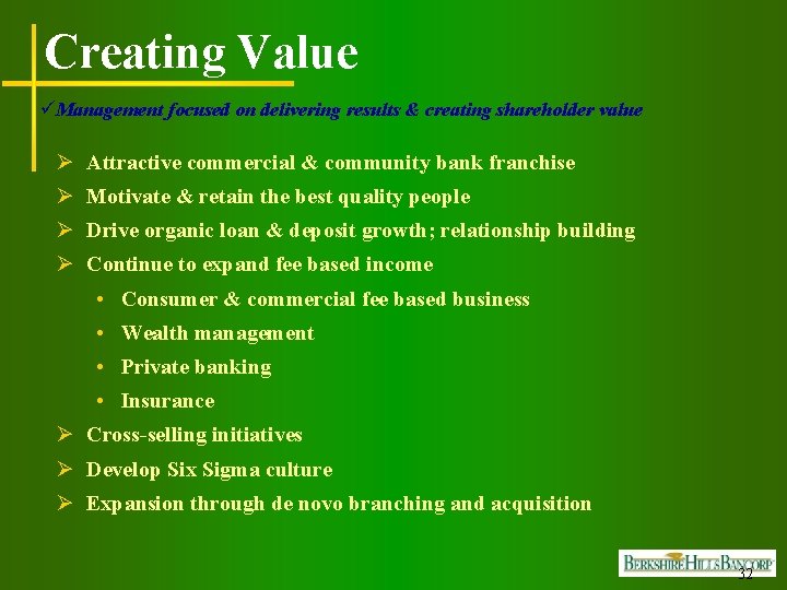 Creating Value üManagement focused on delivering results & creating shareholder value Ø Attractive commercial