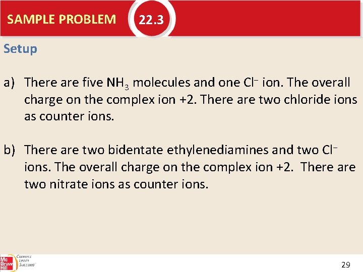 SAMPLE PROBLEM 22. 3 Setup a) There are five NH 3 molecules and one