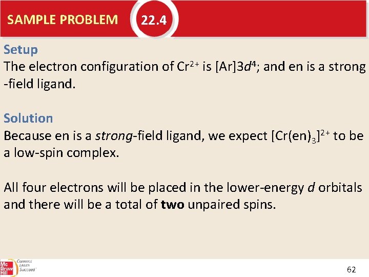 SAMPLE PROBLEM 22. 4 Setup The electron configuration of Cr 2+ is [Ar]3 d