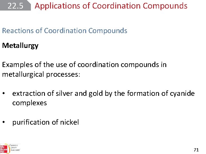 22. 5 Applications of Coordination Compounds Reactions of Coordination Compounds Metallurgy Examples of the