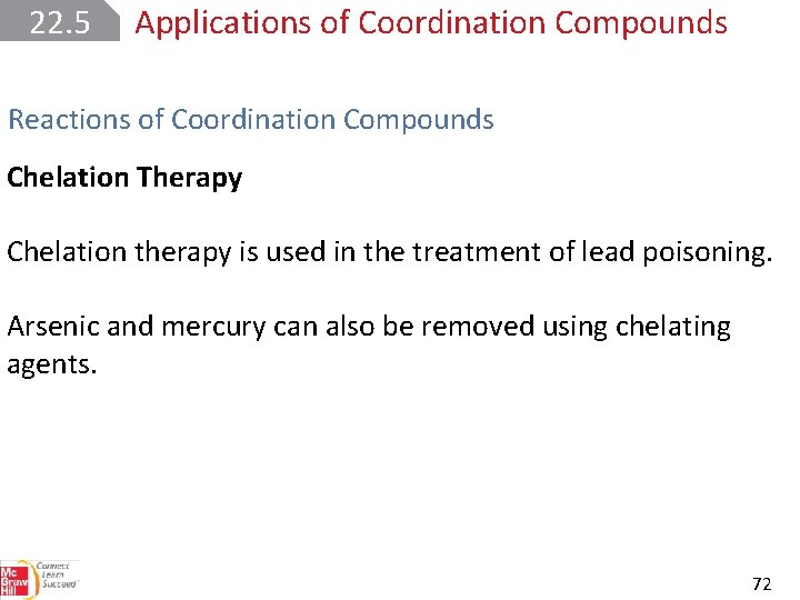 22. 5 Applications of Coordination Compounds Reactions of Coordination Compounds Chelation Therapy Chelation therapy