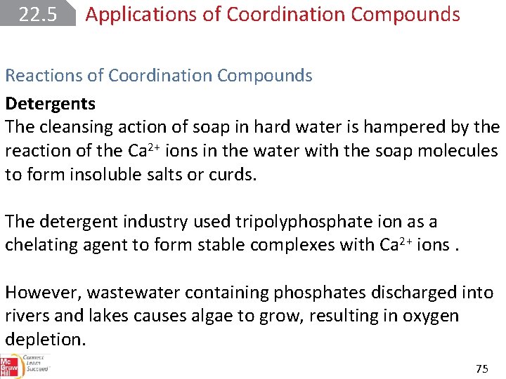 22. 5 Applications of Coordination Compounds Reactions of Coordination Compounds Detergents The cleansing action